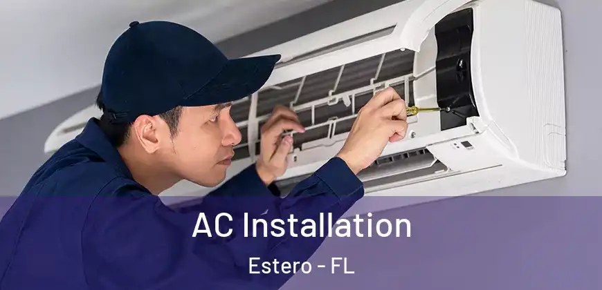 AC Installation Estero - FL