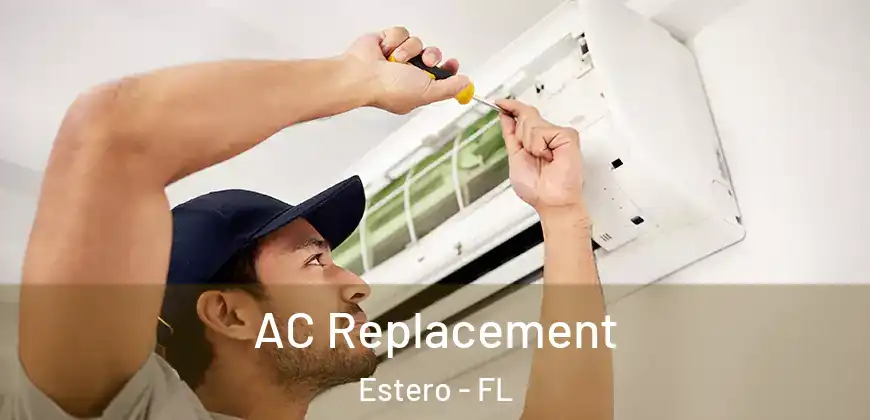 AC Replacement Estero - FL
