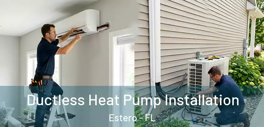 Ductless Heat Pump Installation Estero - FL