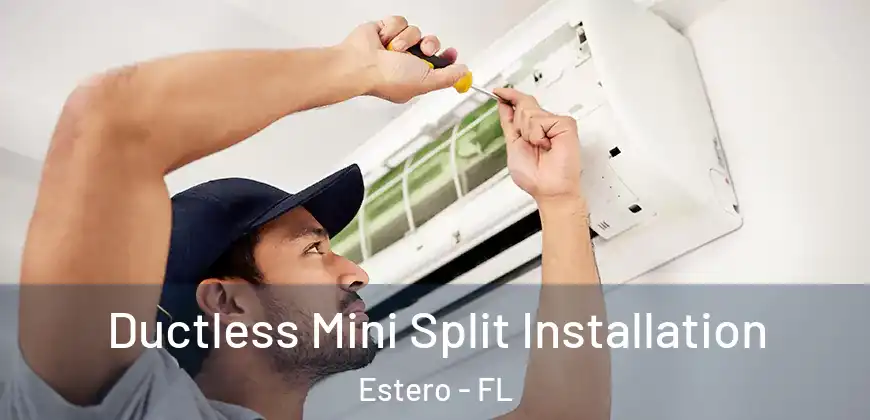 Ductless Mini Split Installation Estero - FL