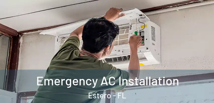 Emergency AC Installation Estero - FL